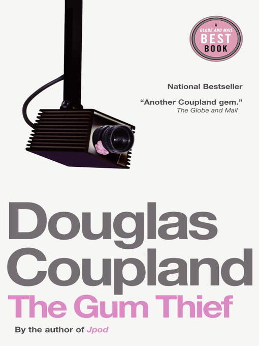 Title details for The Gum Thief by Douglas Coupland - Available